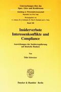 Schweizer |  Insiderverbote, Interessenkonflikte und Compliance. | Buch |  Sack Fachmedien