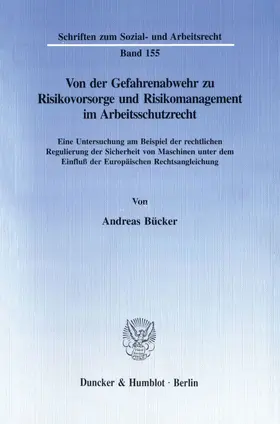 Bücker |  Von der Gefahrenabwehr zu Risikovorsorge und Risikomanagement im Arbeitsschutzrecht. | Buch |  Sack Fachmedien