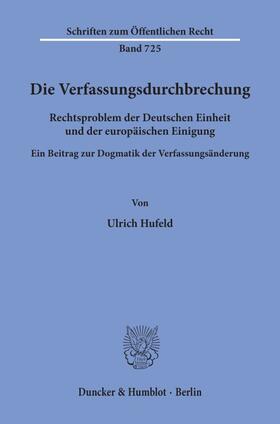 Hufeld | Die Verfassungsdurchbrechung. | Buch | 978-3-428-08894-2 | sack.de