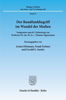Dittmann / Sander / Fechner | Der Rundfunkbegriff im Wandel der Medien. | Buch | 978-3-428-08907-9 | sack.de