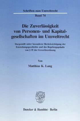 Lang |  Die Zuverlässigkeit von Personen- und Kapitalgesellschaften im Umweltrecht. | Buch |  Sack Fachmedien