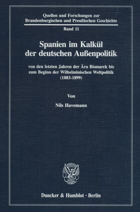 Havemann | Spanien im Kalkül der deutschen Außenpolitik | Buch | 978-3-428-08913-0 | sack.de
