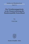 Trapp |  Das Veranlassungsprinzip in der Finanzverfassung der Bundesrepublik Deutschland. | Buch |  Sack Fachmedien