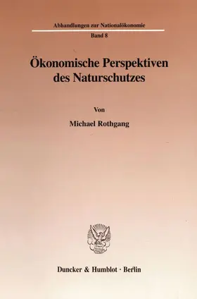 Rothgang |  Ökonomische Perspektiven des Naturschutzes. | Buch |  Sack Fachmedien