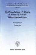 Hobe |  Die Präambel der UN-Charta im Lichte der aktuellen Völkerrechtsentwicklung. | Buch |  Sack Fachmedien