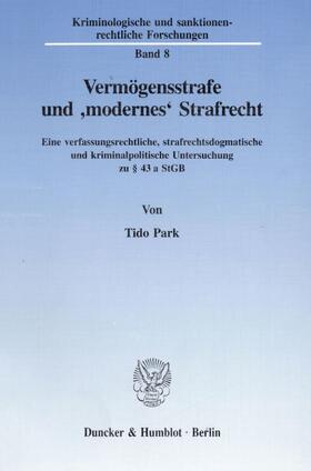Park | Vermögensstrafe und 'modernes' Strafrecht | Buch | 978-3-428-09027-3 | sack.de