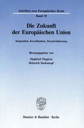 Magiera / Siedentopf |  Die Zukunft der Europäischen Union. | Buch |  Sack Fachmedien