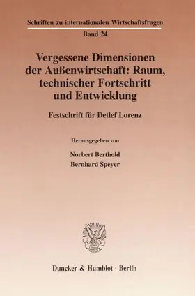 Berthold / Speyer |  Vergessene Dimensionen der Außenwirtschaft: Raum, technischer Fortschritt und Entwicklung. | Buch |  Sack Fachmedien