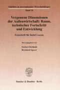 Berthold / Speyer |  Vergessene Dimensionen der Außenwirtschaft: Raum, technischer Fortschritt und Entwicklung. | Buch |  Sack Fachmedien