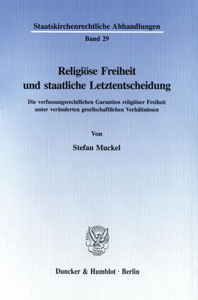 Muckel | Religiöse Freiheit und staatliche Letztentscheidung. | Buch | 978-3-428-09077-8 | sack.de