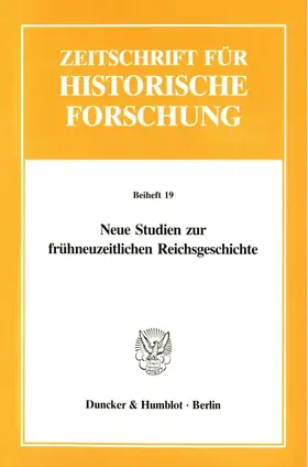 Kunisch |  Neue Studien zur frühneuzeitlichen Reichsgeschichte | Buch |  Sack Fachmedien