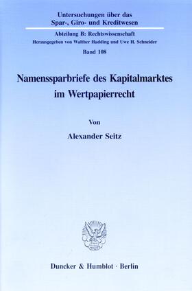 Seitz |  Namenssparbriefe des Kapitalmarktes im Wertpapierrecht. | Buch |  Sack Fachmedien