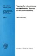 Schoch |  Topologische Axiomatisierung methodologischer Konzepte der Theorienentwicklung. | Buch |  Sack Fachmedien