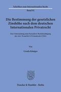 Königer |  Die Bestimmung der gesetzlichen Zinshöhe nach dem deutschen Internationalen Privatrecht. | Buch |  Sack Fachmedien