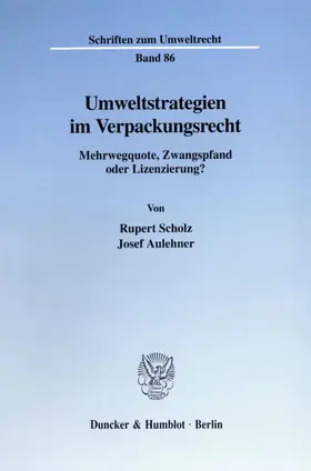 Scholz / Aulehner | Umweltstrategien im Verpackungsrecht. | Buch | 978-3-428-09166-9 | sack.de