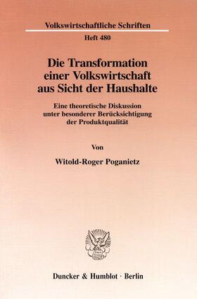 Poganietz |  Die Transformation einer Volkswirtschaft aus Sicht der Haushalte. | Buch |  Sack Fachmedien