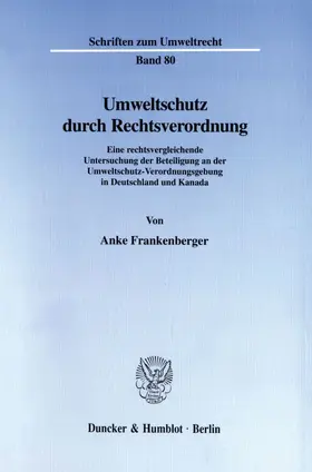 Frankenberger |  Umweltschutz durch Rechtsverordnung. | Buch |  Sack Fachmedien