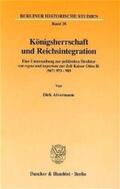 Alvermann |  Königsherrschaft und Reichsintegration | Buch |  Sack Fachmedien
