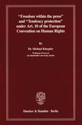 Kloepfer |  "Freedom within the press" and "Tendency protection" under Art. 10 of the European Convention on Human Rights. | Buch |  Sack Fachmedien