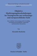 Bardarsky |  Objektive Marktzugangsbeschränkungen im Taxengewerbe aus verfassungs- und europarechtlicher Sicht. | Buch |  Sack Fachmedien