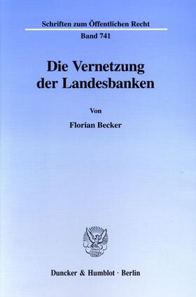 Becker |  Becker, F: Vernetzung d. Landesbanken | Buch |  Sack Fachmedien