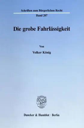 König | Die grobe Fahrlässigkeit. | Buch | 978-3-428-09238-3 | www.sack.de