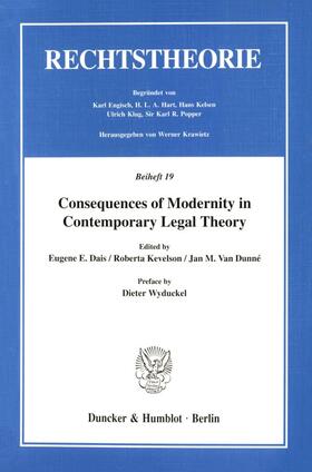 Dais / Kevelson / Van Dunné | Consequences of Modernity in Contemporary Legal Theory. | Buch | 978-3-428-09240-6 | sack.de