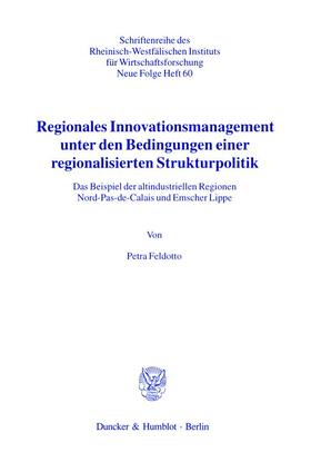 Feldotto |  Regionales Innovationsmanagement unter den Bedingungen einer regionalisierten Strukturpolitik. | Buch |  Sack Fachmedien