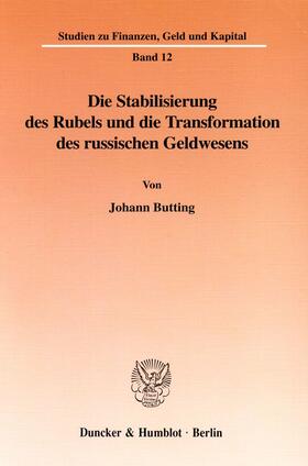 Butting | Die Stabilisierung des Rubels und die Transformation des russischen Geldwesens. | Buch | 978-3-428-09266-6 | sack.de