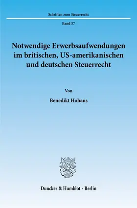 Hohaus |  Notwendige Erwerbsaufwendungen im britischen, US-amerikanischen und deutschen Steuerrecht. | Buch |  Sack Fachmedien
