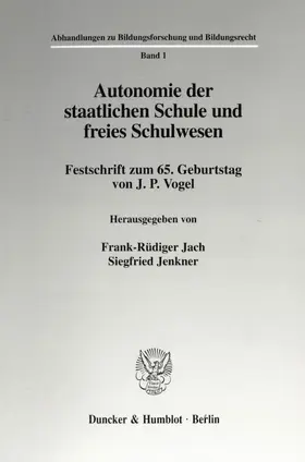 Jach / Jenkner |  Autonomie der staatlichen Schule und freies Schulwesen. | Buch |  Sack Fachmedien