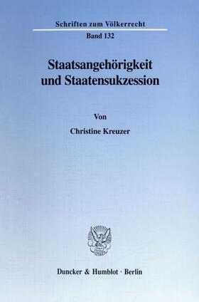 Kreuzer | Staatsangehörigkeit und Staatensukzession | Buch | 978-3-428-09303-8 | sack.de
