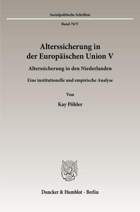 Pöhler / Döring / Hauser |  Alterssicherung in der Europäischen Union V. | Buch |  Sack Fachmedien