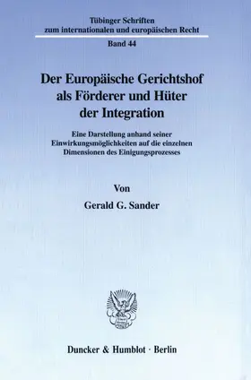 Sander |  Der Europäische Gerichtshof als Förderer und Hüter der Integration. | Buch |  Sack Fachmedien