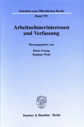 Grupp / Weth |  Arbeitnehmerinteressen und Verfassung. | Buch |  Sack Fachmedien