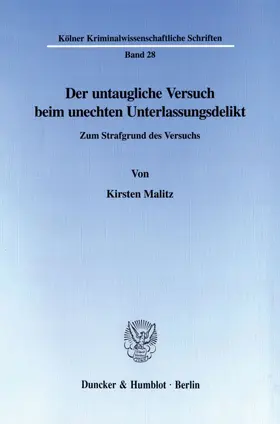 Malitz |  Der untaugliche Versuch beim unechten Unterlassungsdelikt. | Buch |  Sack Fachmedien