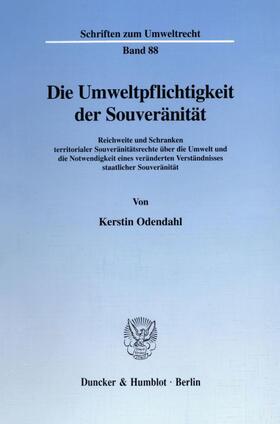 Odendahl | Die Umweltpflichtigkeit der Souveränität | Buch | 978-3-428-09364-9 | sack.de