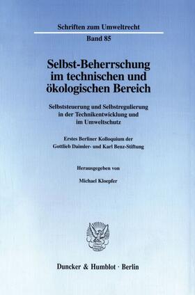 Kloepfer | Selbst-Beherrschung im technischen und ökologischen Bereich. | Buch | 978-3-428-09380-9 | sack.de