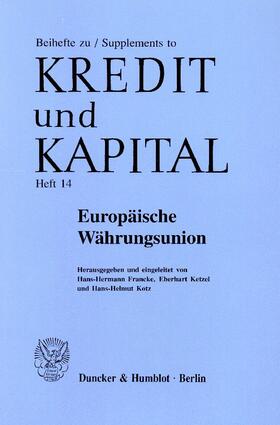 Francke / Ketzel / Kotz | Europäische Währungsunion. | Buch | sack.de