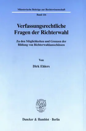 Ehlers | Verfassungsrechtliche Fragen der Richterwahl. | Buch | 978-3-428-09401-1 | www.sack.de
