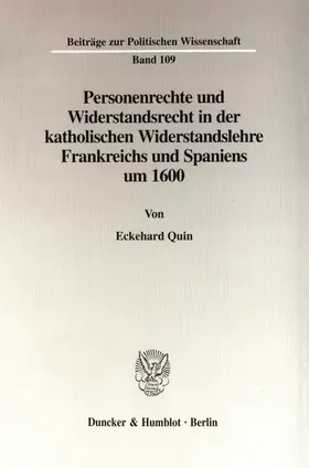 Quin |  Personenrechte und Widerstandsrecht in der katholischen Widerstandslehre Frankreichs und Spaniens um 1600. | Buch |  Sack Fachmedien