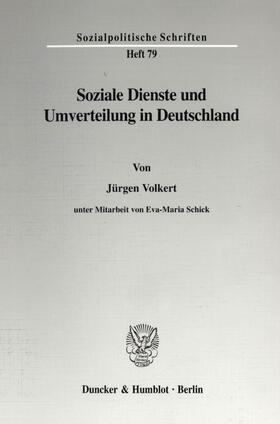 Volkert |  Soziale Dienste und Umverteilung in Deutschland. | Buch |  Sack Fachmedien