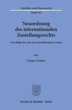 Geimer | Neuordnung des internationalen Zustellungsrechts. | Buch | 978-3-428-09448-6 | sack.de