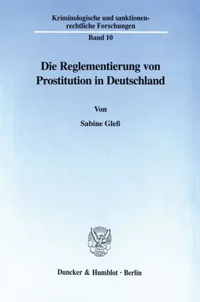 Gleß |  Die Reglementierung von Prostitution in Deutschland. | Buch |  Sack Fachmedien