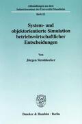 Strohhecker |  System- und objektorientierte Simulation betriebswirtschaftlicher Entscheidungen. | Buch |  Sack Fachmedien
