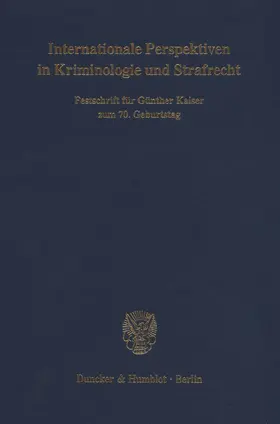 Albrecht / Dünkel / Kerner |  Internationale Perspektiven in Kriminologie und Strafrecht. | Buch |  Sack Fachmedien