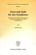 Unger |  Eisen und Stahl für den Sozialismus | Buch |  Sack Fachmedien