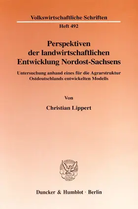 Lippert |  Perspektiven der landwirtschaftlichen Entwicklung Nordost-Sachsens. | Buch |  Sack Fachmedien