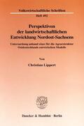 Lippert |  Perspektiven der landwirtschaftlichen Entwicklung Nordost-Sachsens. | Buch |  Sack Fachmedien