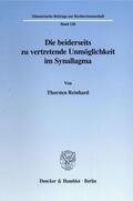 Reinhard |  Die beiderseits zu vertretende Unmöglichkeit im Synallagma. | Buch |  Sack Fachmedien